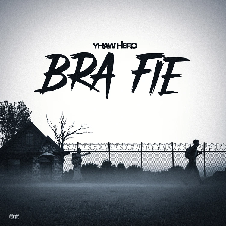 Yhaw Hero – Bra Fie