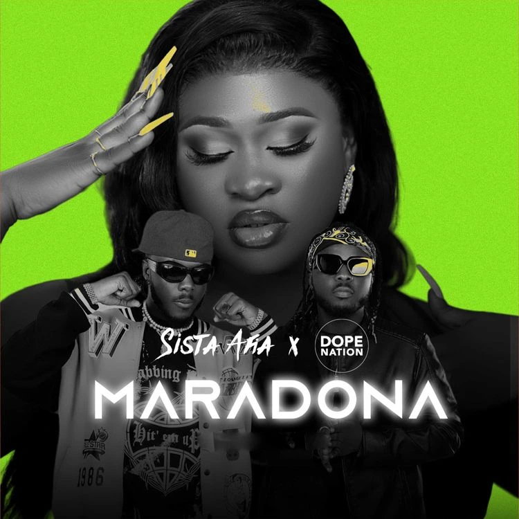 Sista Afia – Maradona Ft. DopeNation