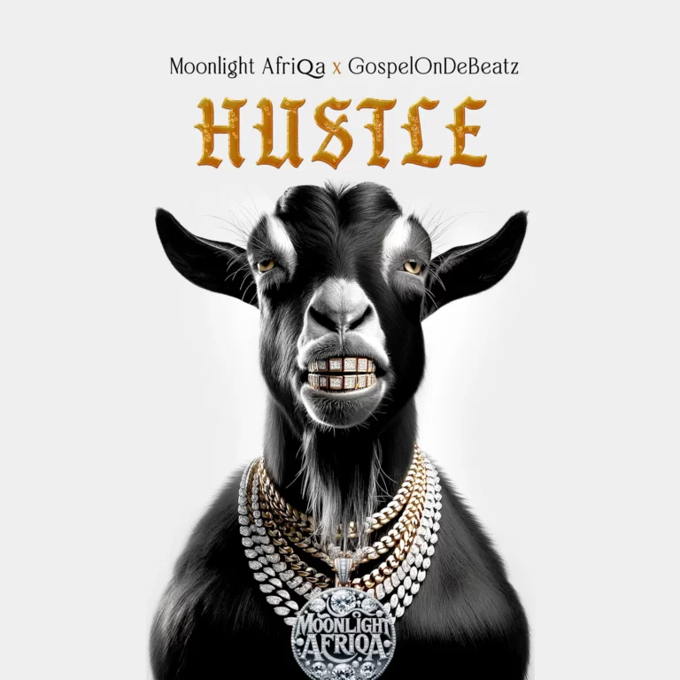 MOONLIGHT AFRIQA – Hustle Ft. GospelOnDeBeatz